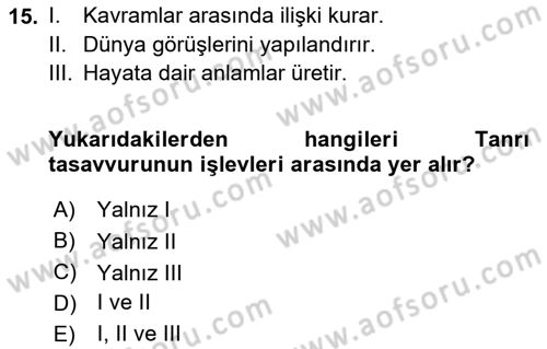 Din Psikolojisi Dersi 2017 - 2018 Yılı Yaz Okulu Sınav Soruları 15. Soru