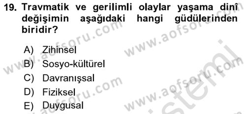 Din Psikolojisi Dersi 2018 - 2019 Yılı 3 Ders Sınav Soruları 19. Soru
