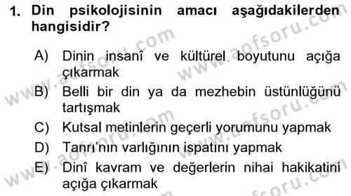 Din Psikolojisi Dersi Ara Sınavı Deneme Sınav Soruları 1. Soru
