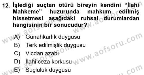 Din Psikolojisi Dersi 2019 - 2020 Yılı (Vize) Ara Sınav Soruları 12. Soru
