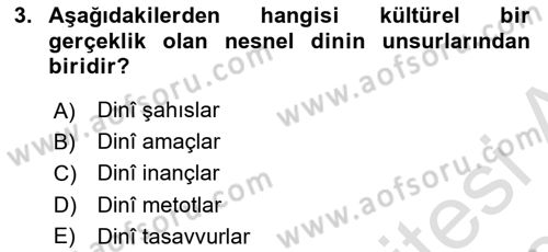 Din Psikolojisi Dersi 2019 - 2020 Yılı (Final) Dönem Sonu Sınav Soruları 3. Soru