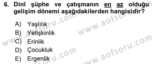 Din Psikolojisi Dersi 2019 - 2020 Yılı (Final) Dönem Sonu Sınav Soruları 6. Soru