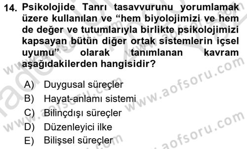 Din Psikolojisi Dersi 2020 - 2021 Yılı Yaz Okulu Sınav Soruları 14. Soru