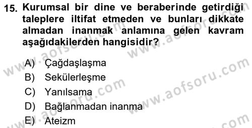 Din Psikolojisi Dersi 2020 - 2021 Yılı Yaz Okulu Sınav Soruları 15. Soru