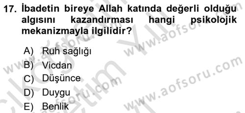 Din Psikolojisi Dersi 2020 - 2021 Yılı Yaz Okulu Sınav Soruları 17. Soru