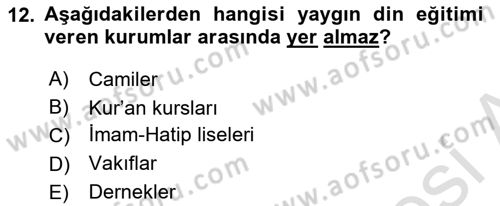 Din Psikolojisi Dersi 2021 - 2022 Yılı (Vize) Ara Sınav Soruları 12. Soru