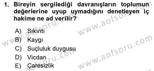 Din Psikolojisi Dersi 2021 - 2022 Yılı (Final) Dönem Sonu Sınav Soruları 1. Soru