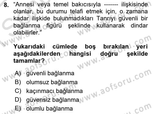 Din Psikolojisi Dersi 2021 - 2022 Yılı (Final) Dönem Sonu Sınav Soruları 8. Soru
