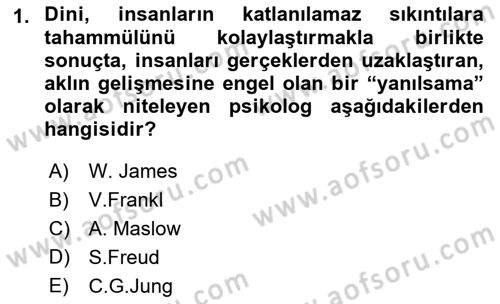 Din Psikolojisi Dersi 2021 - 2022 Yılı Yaz Okulu Sınavı 1. Soru