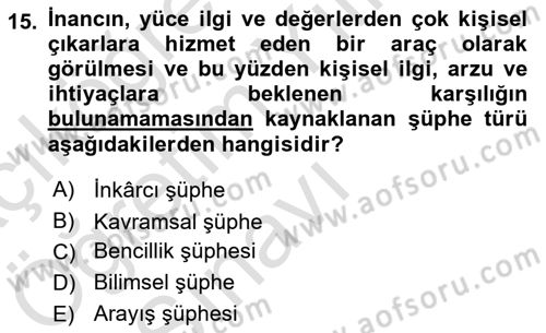 Din Psikolojisi Dersi 2021 - 2022 Yılı Yaz Okulu Sınav Soruları 15. Soru