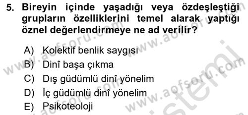 Din Psikolojisi Dersi 2021 - 2022 Yılı Yaz Okulu Sınav Soruları 5. Soru