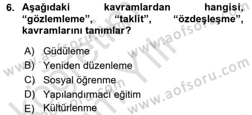 Din Psikolojisi Dersi 2021 - 2022 Yılı Yaz Okulu Sınav Soruları 6. Soru
