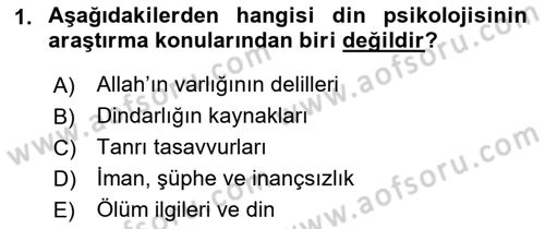 Din Psikolojisi Dersi 2022 - 2023 Yılı (Vize) Ara Sınav Soruları 1. Soru