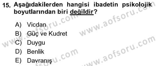Din Psikolojisi Dersi 2022 - 2023 Yılı (Final) Dönem Sonu Sınav Soruları 15. Soru