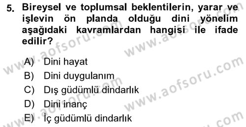 Din Psikolojisi Dersi 2022 - 2023 Yılı (Final) Dönem Sonu Sınav Soruları 5. Soru
