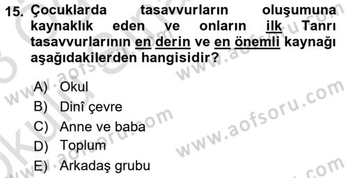 Din Psikolojisi Dersi 2022 - 2023 Yılı Yaz Okulu Sınavı 15. Soru