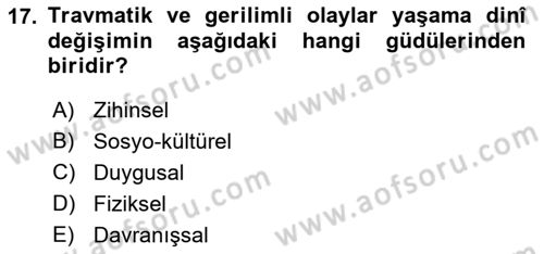 Din Psikolojisi Dersi 2022 - 2023 Yılı Yaz Okulu Sınav Soruları 17. Soru