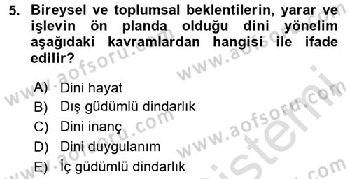 Din Psikolojisi Dersi 2023 - 2024 Yılı Yaz Okulu Sınav Soruları 5. Soru