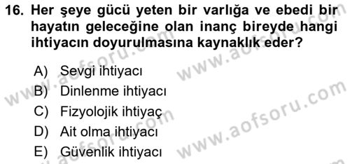 Din Psikolojisi Dersi 2024 - 2025 Yılı (Vize) Ara Sınav Soruları 16. Soru