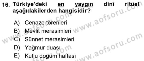 Din Psikolojisi Dersi 2024 - 2025 Yılı (Final) Dönem Sonu Sınav Soruları 16. Soru