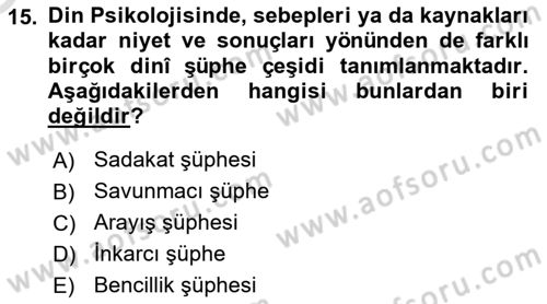 Din Psikolojisi Dersi 2024 - 2025 Yılı Yaz Okulu Sınav Soruları 15. Soru