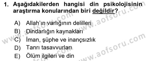 Din Psikolojisi Dersi 2025 - 2026 Yılı (Vize) Ara Sınav Soruları 1. Soru