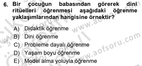 Din Psikolojisi Dersi 2025 - 2026 Yılı Yaz Okulu Sınav Soruları 6. Soru