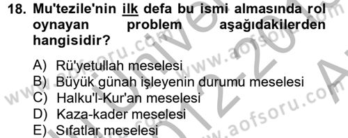 Kelam´a Giriş Dersi 2012 - 2013 Yılı (Vize) Ara Sınav Soruları 18. Soru