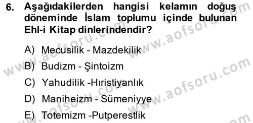 Kelam´a Giriş Dersi 2013 - 2014 Yılı (Vize) Ara Sınav Soruları 6. Soru