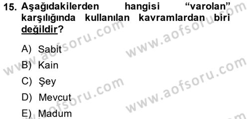 Kelam´a Giriş Dersi 2013 - 2014 Yılı Tek Ders Sınav Soruları 15. Soru