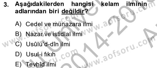Kelam´a Giriş Dersi 2014 - 2015 Yılı (Vize) Ara Sınav Soruları 3. Soru