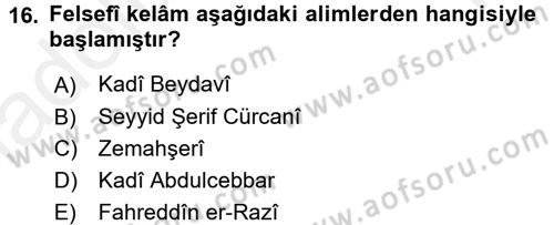 Kelam´a Giriş Dersi 2015 - 2016 Yılı Tek Ders Sınav Soruları 16. Soru