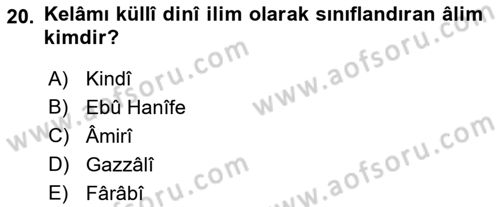 Kelam´a Giriş Dersi 2018 - 2019 Yılı 3 Ders Sınav Soruları 20. Soru