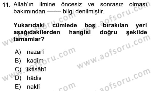 Kelam´a Giriş Dersi 2018 - 2019 Yılı (Final) Dönem Sonu Sınav Soruları 11. Soru