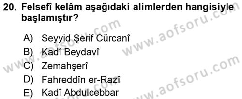 Kelam´a Giriş Dersi 2018 - 2019 Yılı Yaz Okulu Sınav Soruları 20. Soru