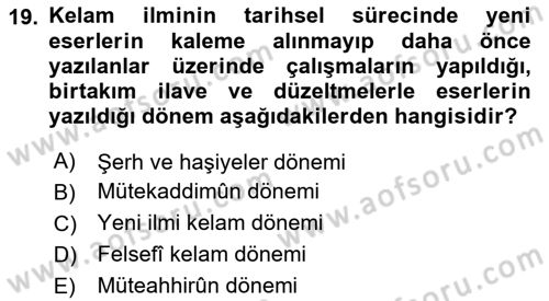 Kelam´a Giriş Dersi 2024 - 2025 Yılı Yaz Okulu Sınav Soruları 19. Soru