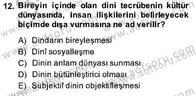 Din Sosyolojisi Dersi 2013 - 2014 Yılı (Final) Dönem Sonu Sınav Soruları 12. Soru