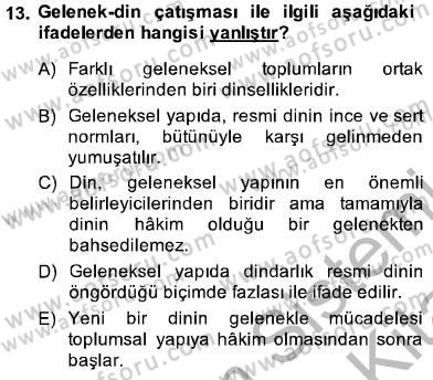 Din Sosyolojisi Dersi 2013 - 2014 Yılı (Final) Dönem Sonu Sınav Soruları 13. Soru