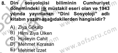 Din Sosyolojisi Dersi 2014 - 2015 Yılı (Vize) Ara Sınav Soruları 8. Soru