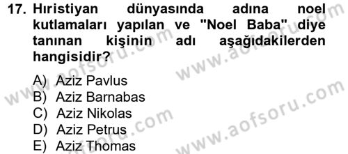 Yaşayan Dünya Dinleri Dersi 2012 - 2013 Yılı (Final) Dönem Sonu Sınav Soruları 17. Soru