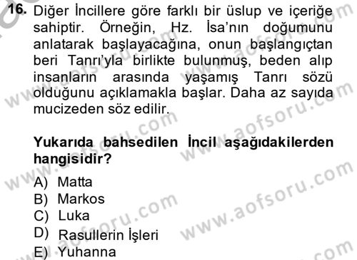 Yaşayan Dünya Dinleri Dersi 2013 - 2014 Yılı (Final) Dönem Sonu Sınav Soruları 16. Soru