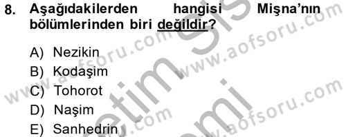 Yaşayan Dünya Dinleri Dersi 2013 - 2014 Yılı (Final) Dönem Sonu Sınav Soruları 8. Soru