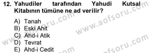 Yaşayan Dünya Dinleri Dersi 2013 - 2014 Yılı Tek Ders Sınav Soruları 12. Soru