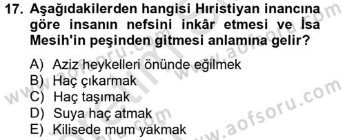 Yaşayan Dünya Dinleri Dersi 2013 - 2014 Yılı Tek Ders Sınav Soruları 17. Soru