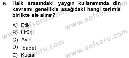 Yaşayan Dünya Dinleri Dersi 2014 - 2015 Yılı (Vize) Ara Sınav Soruları 5. Soru