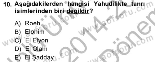 Yaşayan Dünya Dinleri Dersi 2014 - 2015 Yılı (Final) Dönem Sonu Sınav Soruları 10. Soru