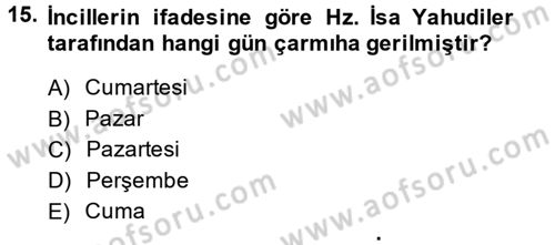 Yaşayan Dünya Dinleri Dersi 2014 - 2015 Yılı (Final) Dönem Sonu Sınav Soruları 15. Soru