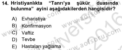 Yaşayan Dünya Dinleri Dersi 2015 - 2016 Yılı (Final) Dönem Sonu Sınav Soruları 14. Soru