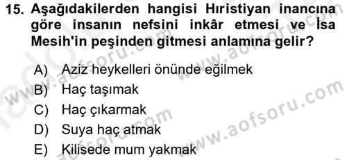 Yaşayan Dünya Dinleri Dersi 2015 - 2016 Yılı Tek Ders Sınav Soruları 15. Soru