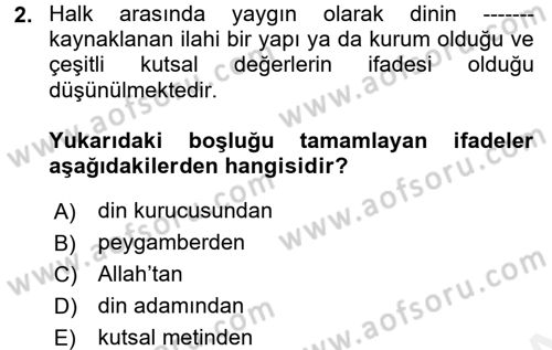 Yaşayan Dünya Dinleri Dersi 2017 - 2018 Yılı (Vize) Ara Sınav Soruları 2. Soru